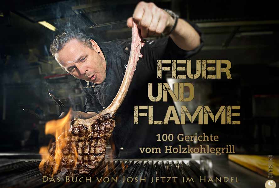 Joshs Grillbuch Feuer & Flamme